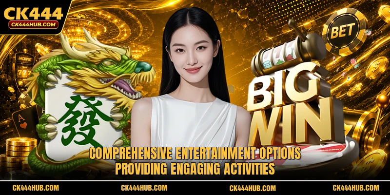 Comprehensive entertainment options providing engaging activities