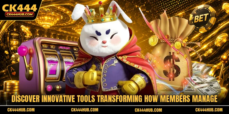Discover innovative tools transforming how members manage