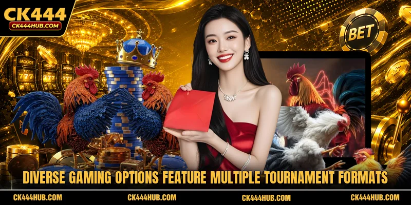 Diverse gaming options feature multiple tournament formats