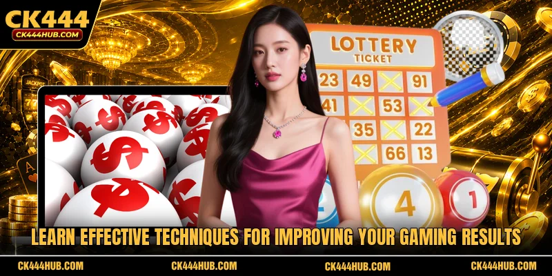 Learn effective techniques for improving your gaming results