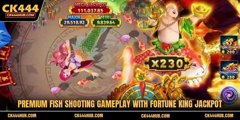 Premium fish shooting gameplay with Fortune King Jackpot