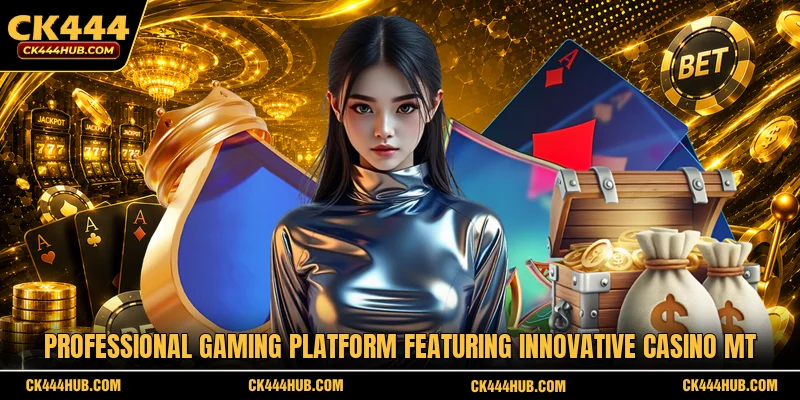 Professional gaming platform featuring innovative Casino MT