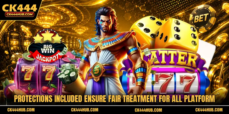 Protections included ensure fair treatment for all platform