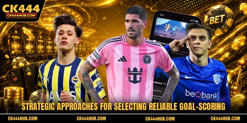 Strategic approaches for selecting reliable goal-scoring