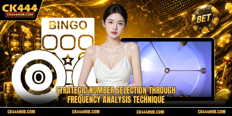 Strategic number selection through frequency analysis technique